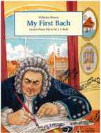 My First Bach - Easiest Piano Pieces by J.S. Bach My First Bach - Easiest Piano Pieces by J.S. Bach